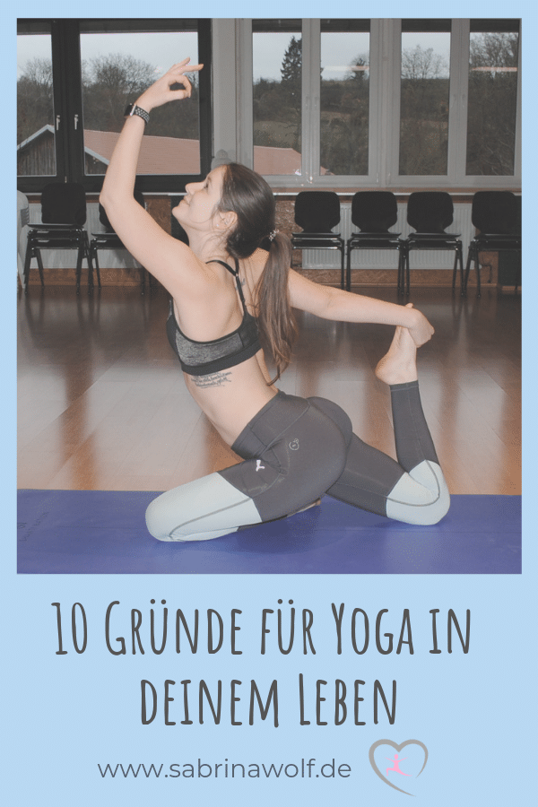 10 Gründe für mehr Yoga in Deinem Leben