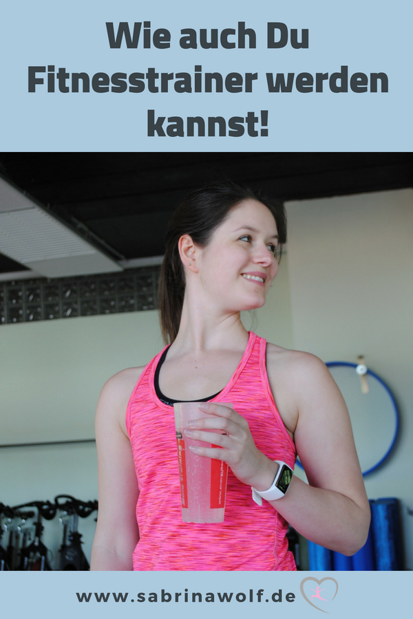 Wie wird man eigentlich Fitnesstrainer? | Sabrina Wolf