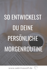 So Entwickelst Du Deine Eigene Morgenroutine! | Sabrina Wolf