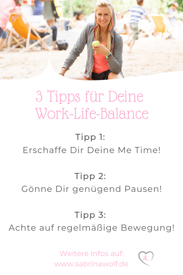 Finde Deine Work-Life-Balance - 3 Tipps | Sabrina Wolf